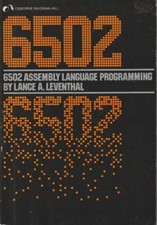6502 ASSEMBLY LANGUAGE PROGRAMMING by LANCE A. LEVENTHAL