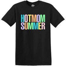 Summer T-Shirt - "Hot Mom Summer"