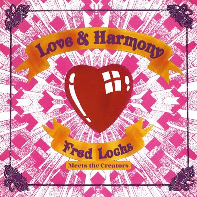 Fred Locks Meets The Creators Love & Harmony (CD) Album