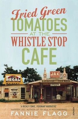 Fried Green Tomatoes At The Whistle Stop Cafe | Fannie Flagg | Taschenbuch