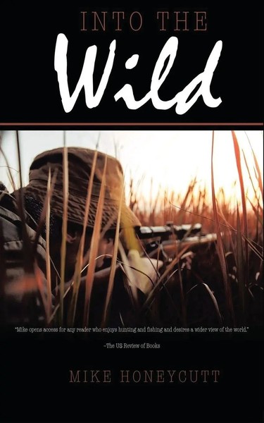 Into The Wild Mike W Honeycutt Taschenbuch Englisch 2025 MWH Publishing Co.-image