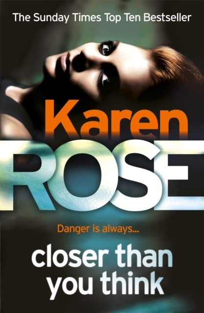 Closer Than You Think (The Cincinnati Series Book 1) by Karen Rose