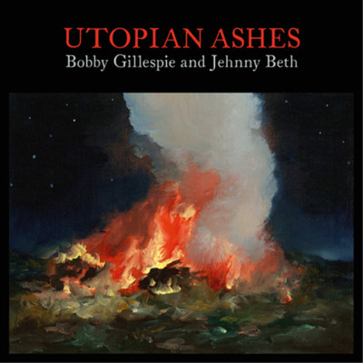 Bobby Gillespie & Jehnny Beth Utopian Ashes (CD) Album Digipak