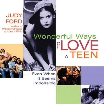 Wonderful Ways to Love a Teen: Even When It Seems Impossible (Wonder - VERY GOOD
