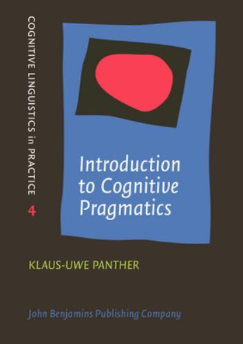 Cognitive Linguistics in Practice Ser.: Introduction to Cognitive Pragmatics ...