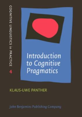 Introduction to Cognitive Pragmatics, Paperback by Panther, Klaus-Uwe, Brand ...