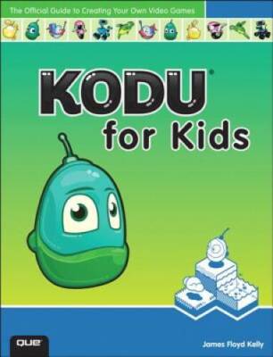 Kodu for Kids: The Official Guide to Creating Your Own Video Games - GOOD