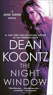 The Night Window: A Jane Hawk Novel - Paperback By Koontz, Dean - GOOD