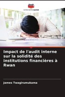 James Twagirumukama | Impact De L'audit Interne Sur La Solidité Des...