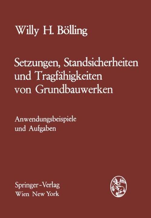Willy H. Bölling | Setzungen, Standsicherheiten Und Tragfähigkeiten