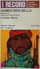 AHMED BEN BELLA spricht vor dem Magnetophon von sich. [Taschenbuch] Robert Merle