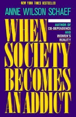When Society Becomes an Addict - Taschenbuch, Ann Wilson Scheaf, 9780062548542