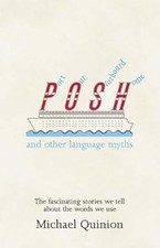 Port Out, Starboard Home: And Other Language Myths, Quinion, Michael, Used; Good