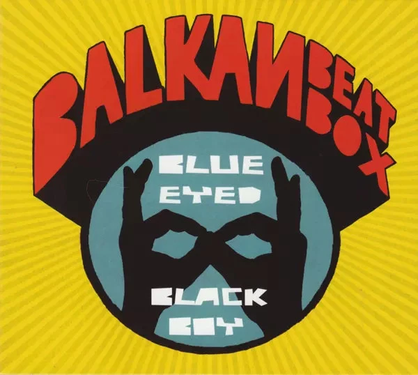 Blue Eyed Black Boy, Balkan Beat Box - Photo 1/1