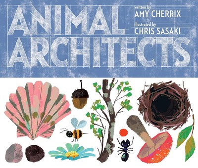 Animal Architects (Amazing Animals) - hardcover Cherrix, Amy|Sasaki, Chris