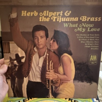 Herb Alpert & the Tijuana Brass What Now My Love Vinyl LP A&M Jazz Pop