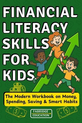 Kids Financial Literacy Workbook Money Spending Saving Smart Habits Ages 8-12