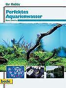 Thumbnail - Ihr Hobby Perfektes Aquarienwasser | Buch | 9783898600446