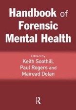 Handbook of Forensic Mental Health, Hardcover by Soothill, Keith (EDT); Dolan...