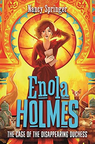 Enola Holmes 6: The Case of the Disappearing Duchess,Nancy Springer