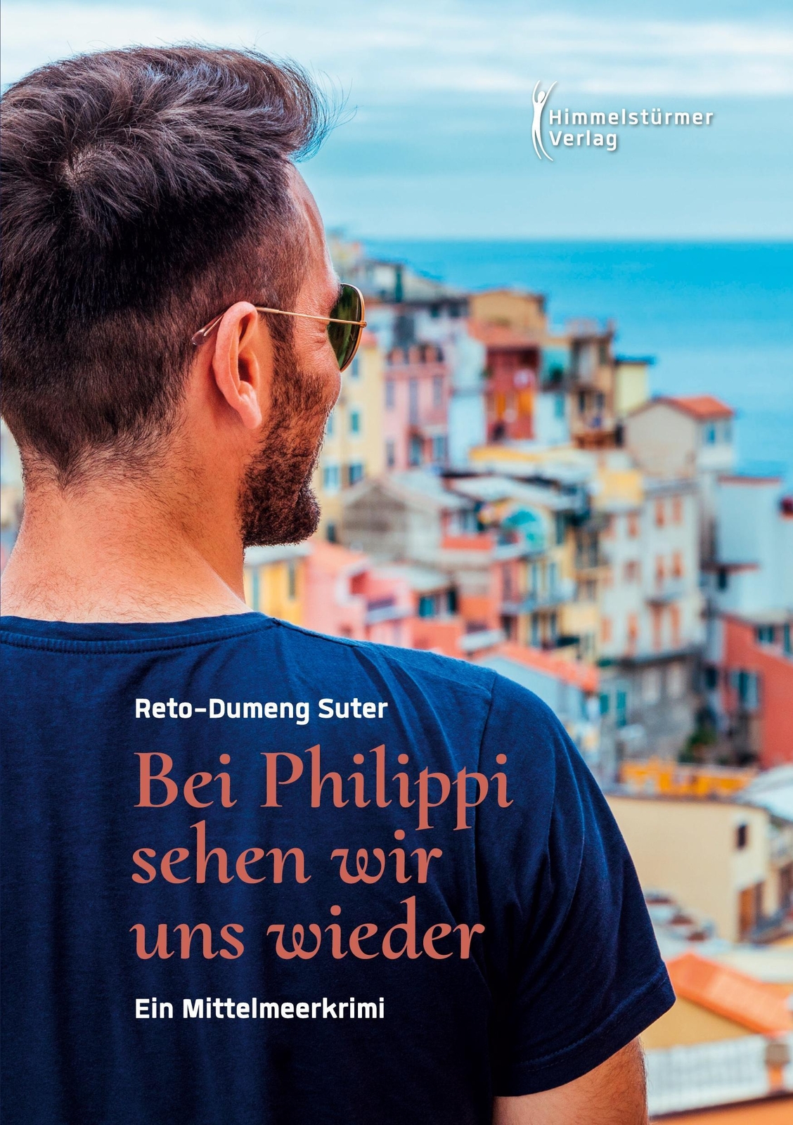 Bei Philippi Sehen Wir Uns Wieder | Ein Mittelmeerkrimi | Reto-dumeng