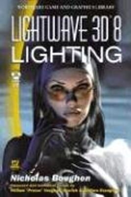 LightWave 3D 8 Lighting (Wordware Game and Graphics Library) - Nicholas Boughen