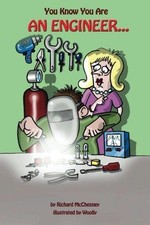 You Know You Are An Engineer...: 1 - McChesney, Richard