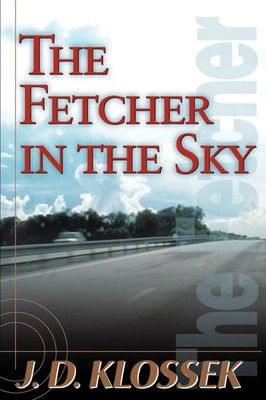 J. D. Klossek | The Fetcher in the Sky | Taschenbuch | Englisch (2000)