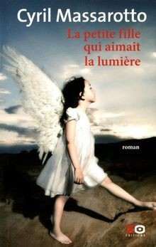 La petite fille qui aimait la lumière von Cyril Massarotto | Buch | Zustand gut