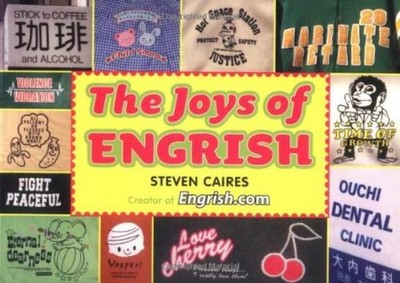 The Joys of Engrish - Paperback, by Caires Steve - Very Good