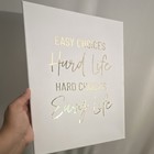 Easy Choices Hard Life Quote Print Poster, White/Gold, Vertical Wall Art — photo 2