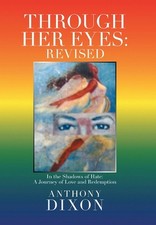 Through Her Eyes: Revised: In the Shadows of Hate: A Journey of Love and Redempt