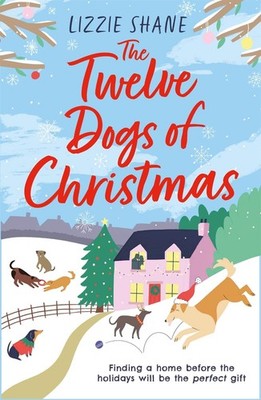 The Twelve Dogs of Christmas: The ultimate holiday romance to warm your heart! b