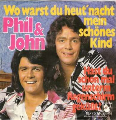 Phil & John - Wo Warst Du Heut' Nacht Mei 7'' Single Vinyl Schallp