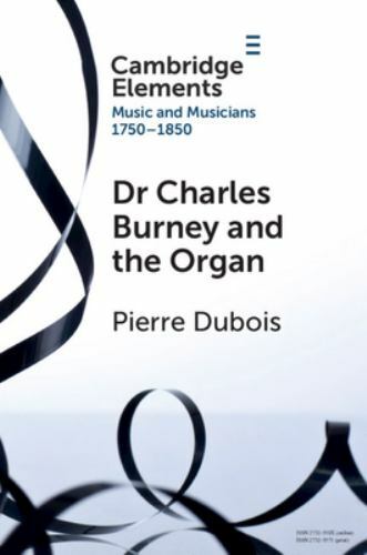 Dr. Charles Burney and the Organ Dubois Paperback Cambridge University Press