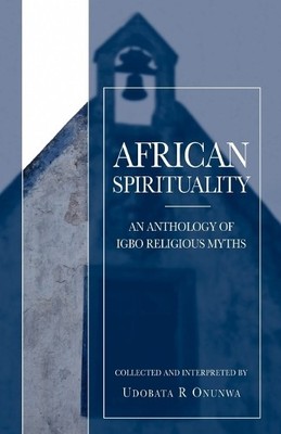 Udobata R. Onuwa African Spirituality (Taschenbuch)