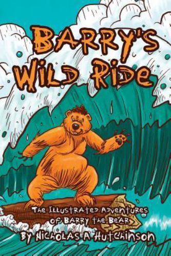 Barry's Wild Ride: The Illustrated Ad- Hutchinson, 9781480187054 ...