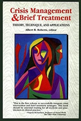 Crisis Management and Brief Treatment : Theory, Technique, and Ap