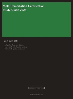 Mold Remediation Certification Study Guide 2026 by Meridian Certification Press 