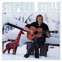 Stephen Stills - First Stephen Stills