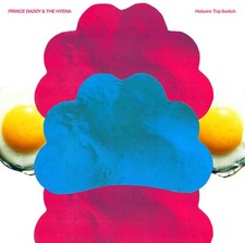 Prince Daddy & the Hyena - Hotwire Trip Switch [New CD]