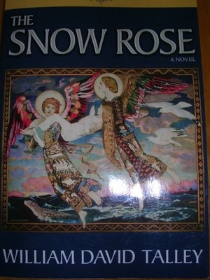 The Snow Rose: A Novel (Paperback), William David Talle