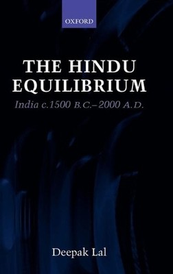 The Hindu Equilibrium: India c.1500 B.C. - 2000 A.D by Deepak Lal (English) Hard