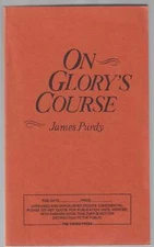 James Purdy / On Glory's Course Advnace Uncorrected Proof 1984