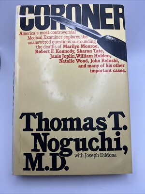 Coroner Hardcover By Thomas T Noguchi With Joseph DiMino Vintage 1983