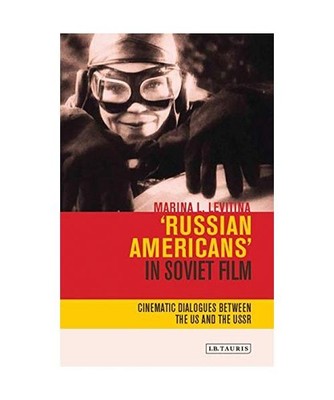 'russian Americans' in Soviet Film: Cinematic Dialogues Between the Us and the U