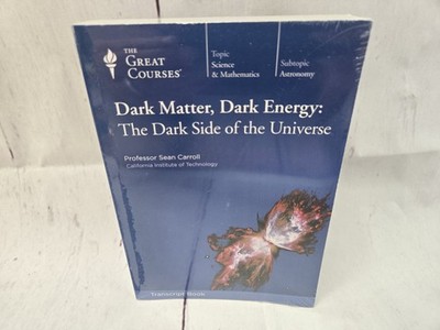 Great Courses - Dark Matter, Dark Energy: Dark Side of the Universe TRANSCRIPT 