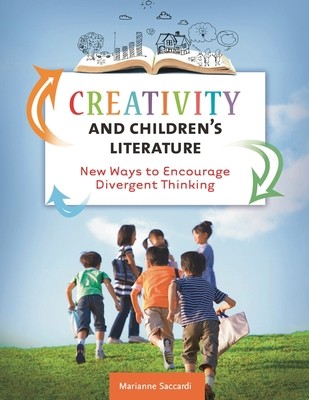 Creativity and Children's Literature: New Ways to Encourage Divergent Thinking