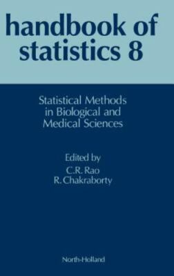 Handbook of Statistics 8: Statistical Methods in Biological and Medical Sciences