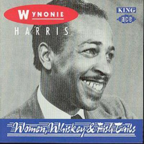 Wynonie Harris Women, Whiskey & Fish Tales (CD) Album